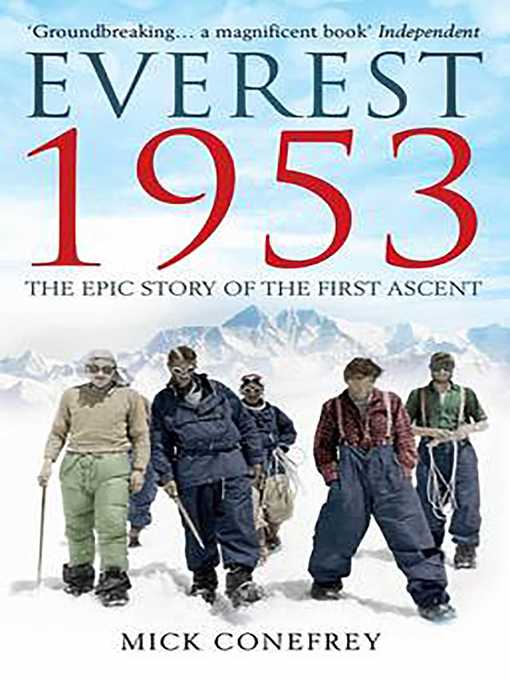 Upplýsingar um Everest 1953: the Epic Story of the First Ascent eftir Mick Conefrey - Biðlisti